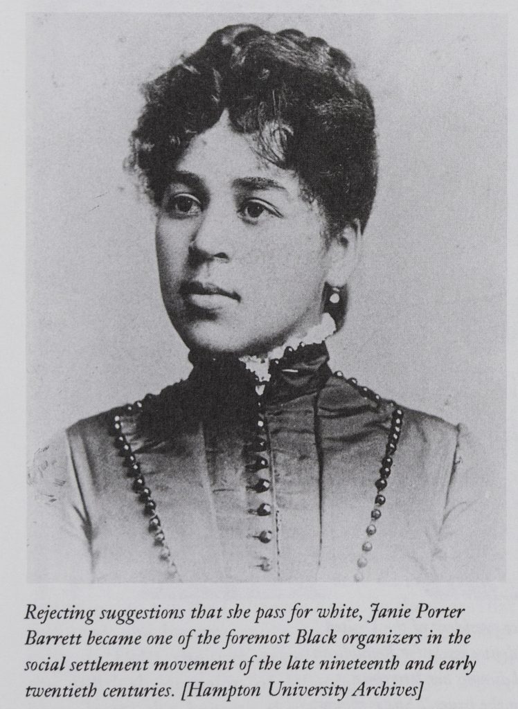 Black and white photo from the bust upwards of a Black woman in a high-collared dress decorated with buttons. She wears her hair up. The caption reads "Rejecting suggestions that she pass for white, Janie Porter Barrett became one of the foremost Black organizers in the social settlement movement of the late nineteenth and early twentieth centuries. [Hampton University Archives]"
