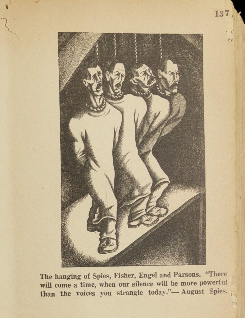 Black-and-white drawing in an art deco style of four men with nooses around their necks about to hang. The caption below reads, "The hanging of Spies, Fisher, Engel and Parsons. 'There will come a time, when our silence will be more powerful than the voices you strange today.' -August Spies."