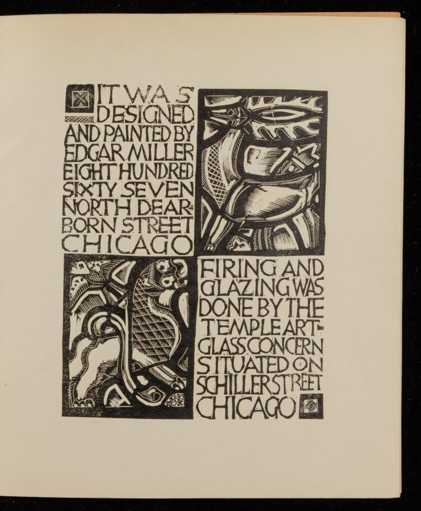 Black woodcut on white paper. Image is split into quarters. The upper right and lower left quarters have stylized images of animals. The text in the other two reads, "It was designed and painted by Edgar Miller Eight Hundred Sixty Seven North Dearborn Street Chicago/Firing and Glazing Was Done By the Temple Art Glass Concern Situated on Schiller Street Chicago".